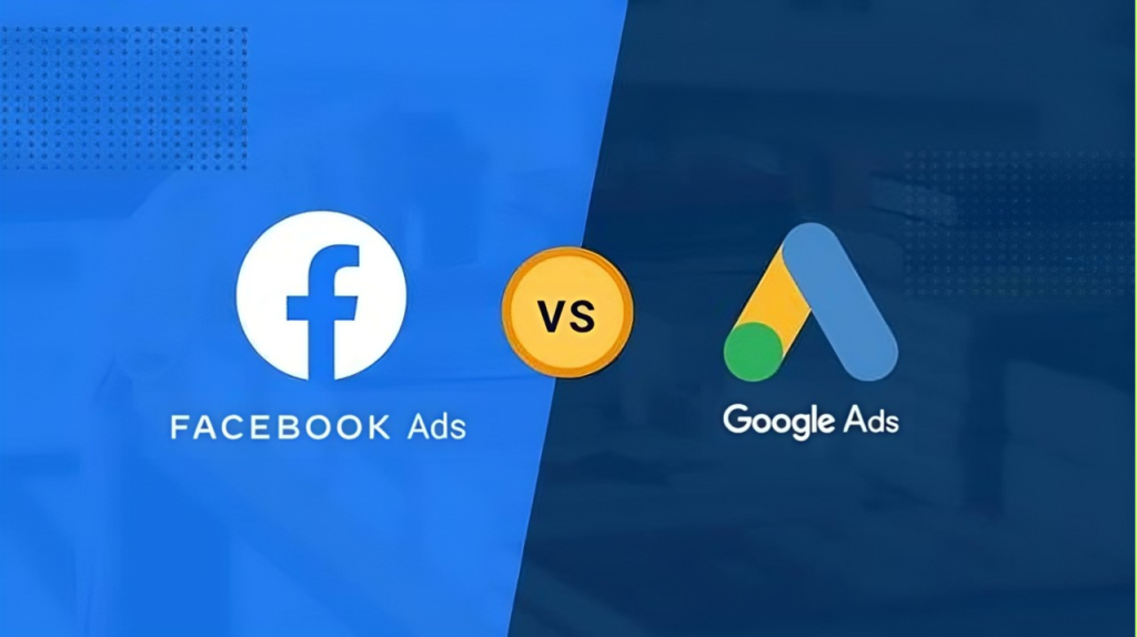 Google Ads vs Facebook Ads